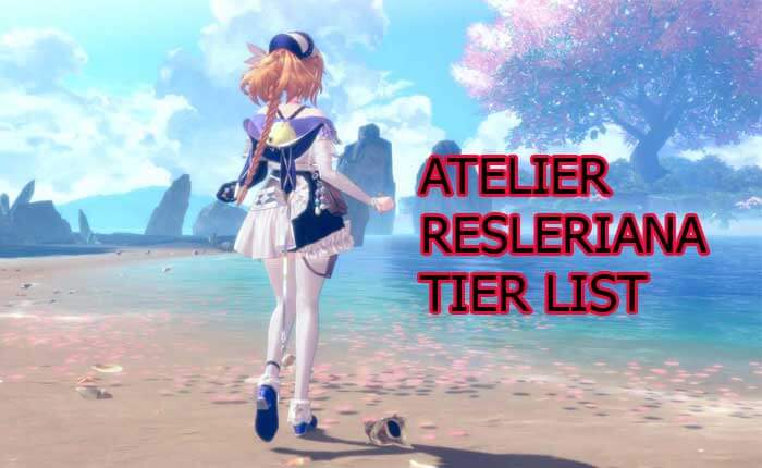 Atelier Resleriana Tier List (January 2024)