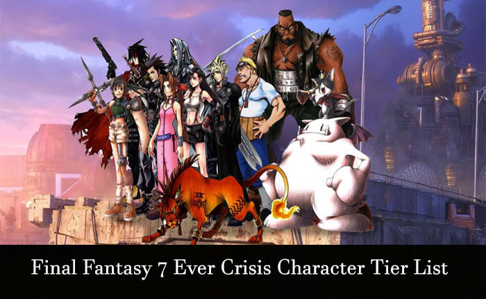 Final Fantasy 7 Ever Crisis Character Tier List (January 2024)