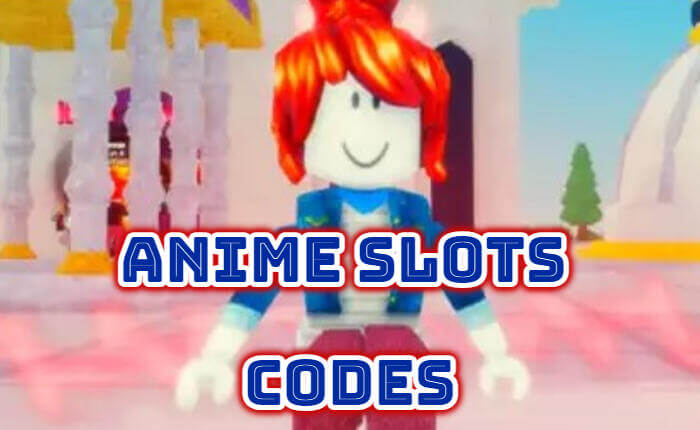 Anime Slots Codes